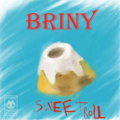 Briny - Sweet Roll
