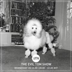 The Evil Tom Show - 09.12.2020