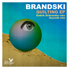 Brandski - Quilting (Original Mix)