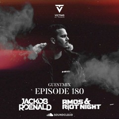 Victims of Trance 180 @ Jackob Roenald & Amos & Riot Night Guestmix