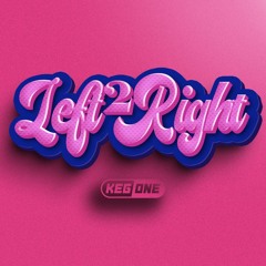 KegOne - Left2Right [Free Download]
