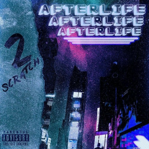 2Scratch - AFTERLIFE (Prod. by 2Scratch)