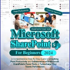 [PDF READ ONLINE] 📚 Microsoft SharePoint For Beginners: A Comprehensive Step-By-Step Guide to Unlo