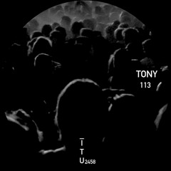 Tony - 113 (Original Mix)