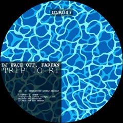 DJ Face Off, Farfan - Trip To Ri (Original Mix)