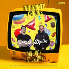 The Looney Choons Mashup Pack VOL 2 Ft. Drewsy [FREE DL]