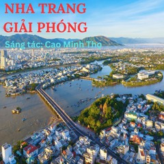NHA TRANG GIẢI PHÓNG - ST: Cao Minh Thọ