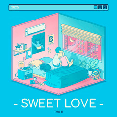 Sweet Love - Thib B (Extented Mix)