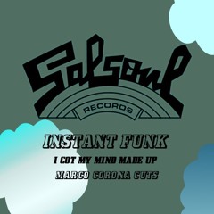 Instant Funk "I Got My Mind Made Up" (Marco Corona Cuts)