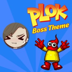 ♫ [Remix] Plok! - Boss Theme ♫
