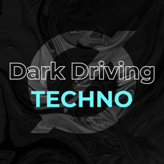 Dark Driving Techno