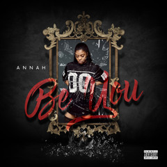 ANNAH- BE YOU Prod. by GitDatBeats