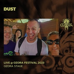 Dust @ Ozora 2023 | Ozora Stage