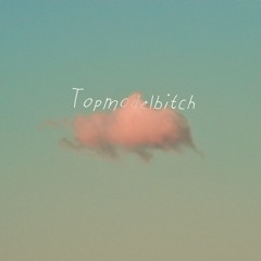 Topmodelbitch prod. nathanspeiser