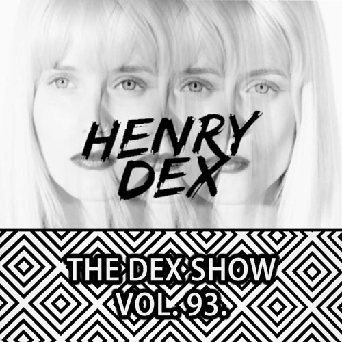 The Dex Show vol.93.