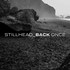 Stillhead - Back Once [BDP013]