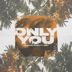 Only You (feat. Jireh)