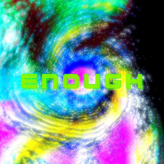 enough w/ ever (prod. willow)