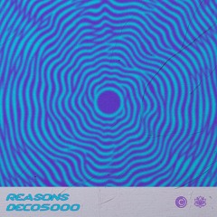 DECO 5000 - Reasons