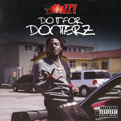 Mozzy Do It For Dooterz