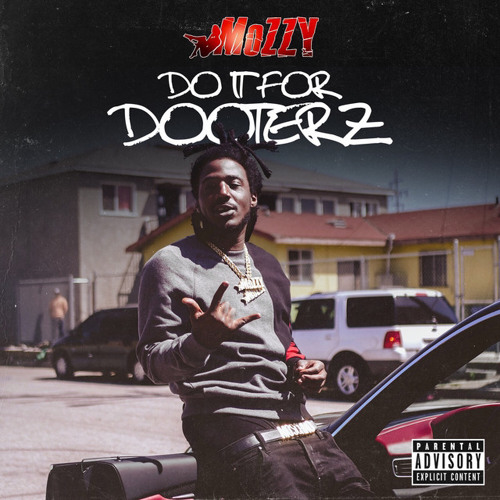 Mozzy Do It For Dooterz