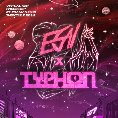 Virtual Riot & Modestep Ft. Frank Zummo – This Could Be Us (ESAI x TYPHON Remix)