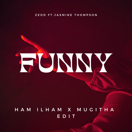 Funny (Ham Ilham X Mugitha Edit)