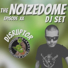DISRUPTOR JANUARY 2025 ON THE NOIZEDOME DJSET EP#20
