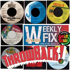 DJ Crossfire - Weekly Fix 3.19.24 Freestyle Throwback Dancehall Mix for Nice Up Radio - Unity Sound