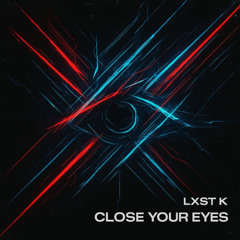 Close Your Eyes
