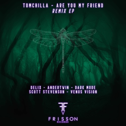 Tomchilla - Are You My Friend (Venus Vision Remix)