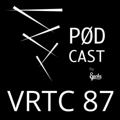 VRTC 87 - Vørtice Pødcast - Ana Letzov - By Sachs - DJ Set from Florianópolis - Brazil