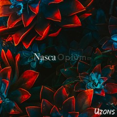 PREMIERE: Nasca - Opium (Pt 2)