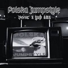 Mr Polska, Natte Visstick, Vieze Asbak - POLSKA JUMPSTYLE (NOYSE & YuB Remix)