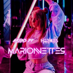 Marionnettes ( ARIINS X HERMES ).mp3