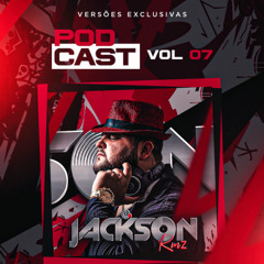 PODCAST FUNK LIGHT REMIX VOL #007 - [ ÁLBUM ALL EXCLUSIVE - JACKSON RMZ ]