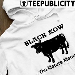 Cow black kow the mature manure shirt