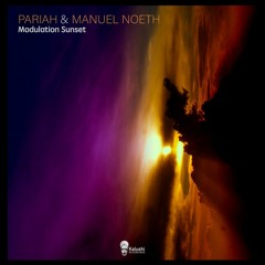 Pariah & Manuel Noeth - Modulation Sunset (Weston & Engine Remix)
