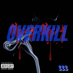 Overkill