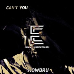 NOWBRU - Can't You