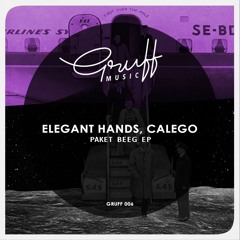Elegant Hands, Calego - Paket Beeg (Original Mix)[GRUFF006]