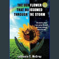 PDF/READ 📖 The Sunflower That Blossomed Through The Storm Pdf Ebook