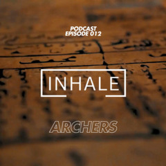 Inhale presents Archers