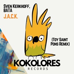 [PREVIEW] Sven Kerkhoff, BATA - J.A.C.K (Toy Saint Pons Remix)