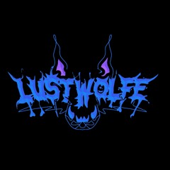 LUSTWOLFE - ﻿Welcome To The Arena