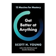 Podcast 1109: Get Better at Anything with Scott H. Young