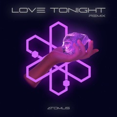 ATOMUS - Love tonight (Extended mix)
