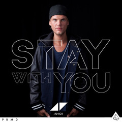 Avicii - Stay With You (feat. Mike Posner)