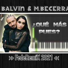 Que Mas Pues_J Balvin Ft Maria Becerra_FedeRemiX 2021.mp3