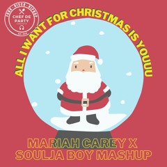 All I Want For Christmas Is YOUUU Mariah X Souljah Mashup(FULL TRACK FREE DOWNLOAD)
